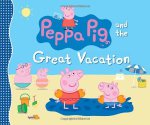 Peppa Pig and the Great Vacation 