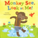 Monkey See, Look at Me!