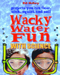 Wack Water Fun with Science