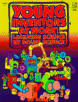 Young Inventors at Work!: Learning Science by Doing Science 