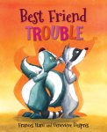 Best Friend Trouble  4/01/2014 