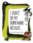 I Didn’t Do My Homework Because . . . 