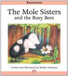 The Mole Sisters and the Busy Bees