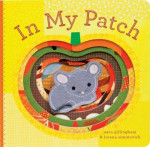 In My Patch  978-0-8118-7567-7