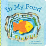 In My Pond  978-0-8118-6556-2