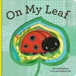  On My Leaf  978-1-4521-0813-1