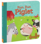 Run, Run Piglet 978-1-4521-2467-4