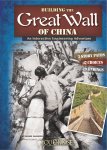 Building the Great Wall of China by Allison Lassieur