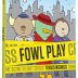 fowl play