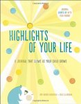 Highlights of Your Life: A Journal That Glows as Your Child Grows - 2014