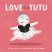 Love Is a Tutu - 2016